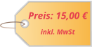 Preis: 15,00 € inkl. MwSt