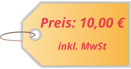 Preis: 10,00 € inkl. MwSt